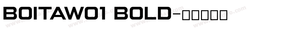 BoitaW01 Bold字体转换